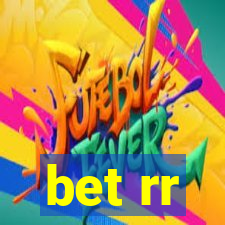 bet rr